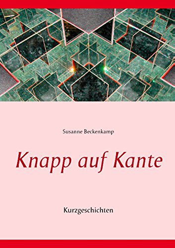 Cover for Susanne Beckenkamp · Knapp Auf Kante (Pocketbok) [German edition] (2015)