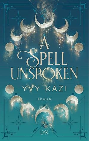 Cover for Yvy Kazi · A Spell Unspoken (Bok)