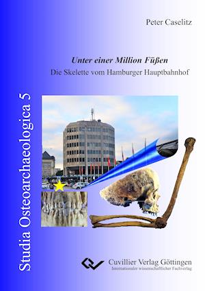 Cover for Peter Caselitz · Unter einer Million Füßen. Die Skelette vom Hamburger Hauptbahnhof (Pocketbok) (2020)