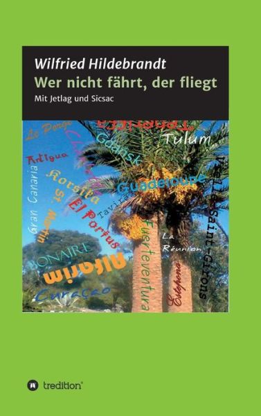 Cover for Hildebrandt · Wer nicht fährt, der fliegt (Book) (2017)