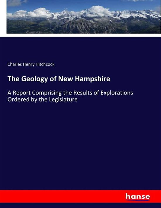 Cover for Hitchcock · The Geology of New Hampshire (Bok) (2017)