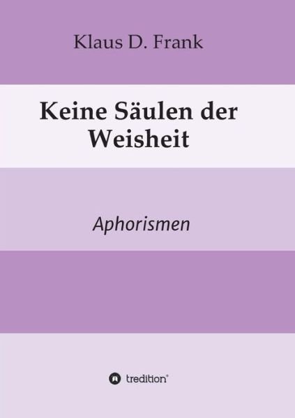 Cover for Frank · Keine Säulen der Weisheit (Book) (2018)