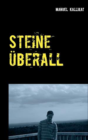 Cover for Manuel Kallikat · Steine überall (Paperback Book) (2021)