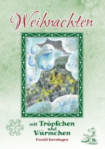 Cover for Harald Isernhagen · Weihnachten mit Troepfchen und Wurmchen (Paperback Book) (2021)