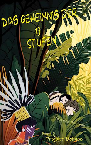 Cover for Frank Hajo Hauswald · Das Geheimnis der 13 Stufen (Book) (2024)