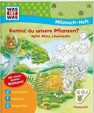 WAS IST WAS Junior Mitmach-Heft. Kennst du unsere Pflanzen? - Hans-Günther Döring - Livres - Tessloff Verlag Ragnar Tessloff GmbH & C - 9783788675851 - 4 avril 2022