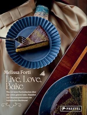 Cover for Melissa Forti · Live, Love, Bake (Book) (2024)