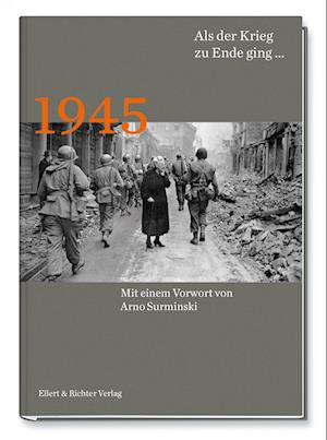 Cover for 1945 Als der Krieg zu Ende ging… (Book) (2025)