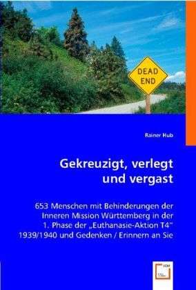 Cover for Hub · Gekreuzigt,verlegt und vergast (Book)