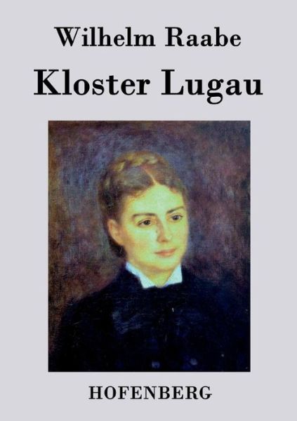 Cover for Wilhelm Raabe · Kloster Lugau (Paperback Book) (2015)