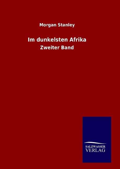 Cover for Morgan Stanley · Im dunkelsten Afrika (Hardcover Book) (2016)