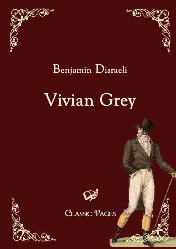 Cover for Benjamin Disraeli · Vivian Grey (Classic Pages) (Paperback Book) (2010)