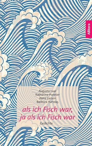 Cover for Augusta Laar · Als Ich Fisch War, Ja Als Ich Fisch War (Paperback Book) (2014)