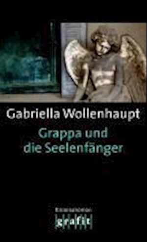 Cover for Gabriella Wollenhaupt · Grafit.385 Wollenhaupt.grappa U.d.seele (Book)