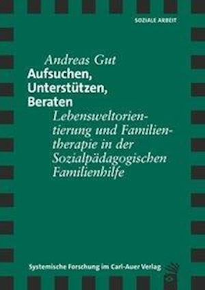 Cover for Gut · Aufsuchen, Unterstützen, Beraten (Bok)