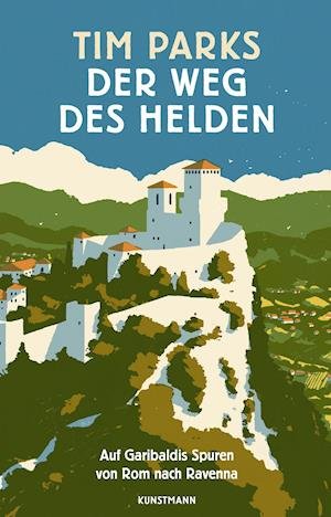 Cover for Tim Parks · Der Weg des Helden (Hardcover Book) (2022)