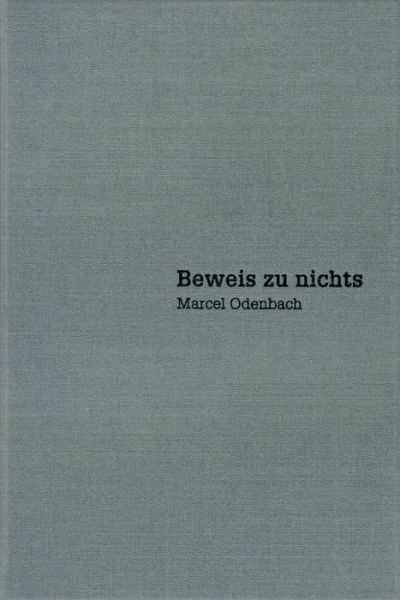 Cover for Jorg Heiser · Marcel Odenbach – Beweis zu nichts / Proof of Nothing (Hardcover Book) (2020)