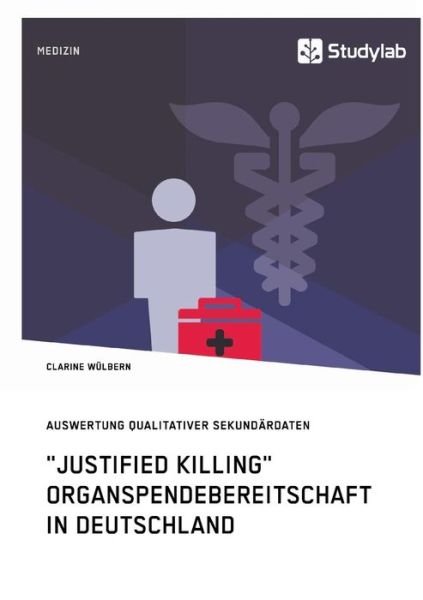 Cover for Wülbern · &quot;Justified Killing&quot;. Organspend (Book) (2017)
