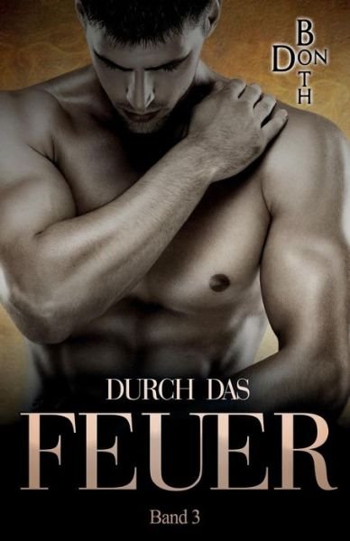 Cover for Don Both · Durch das Feuer (Paperback Book) (2017)