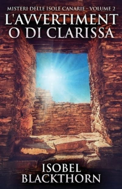 Cover for Isobel Blackthorn · L'avvertimento di Clarissa (Paperback Bog) (2021)