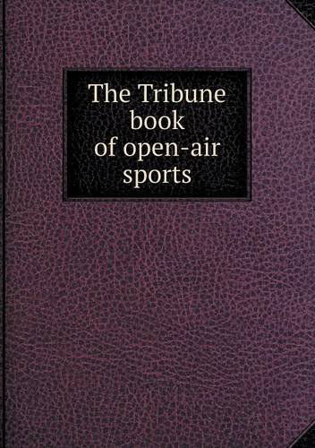 Cover for Henry Hall · The Tribune Book of Open-air Sports (Paperback Book) (2013)