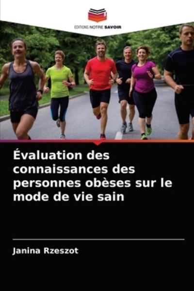 Cover for Janina Rzeszot · Evaluation des connaissances des personnes obeses sur le mode de vie sain (Paperback Book) (2021)