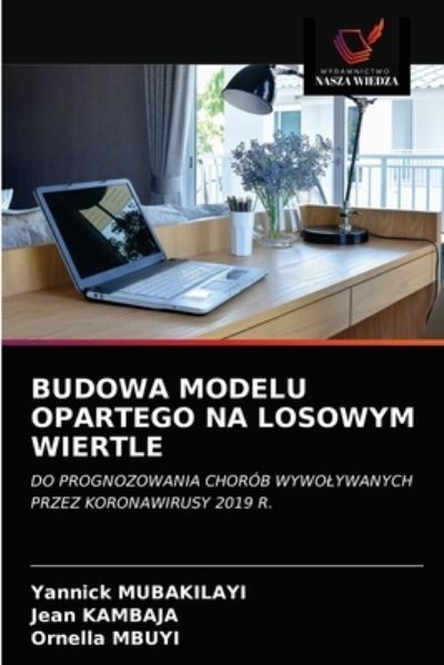 Cover for Yannick Mubakilayi · Budowa Modelu Opartego Na Losowym Wiertle (Paperback Book) (2021)