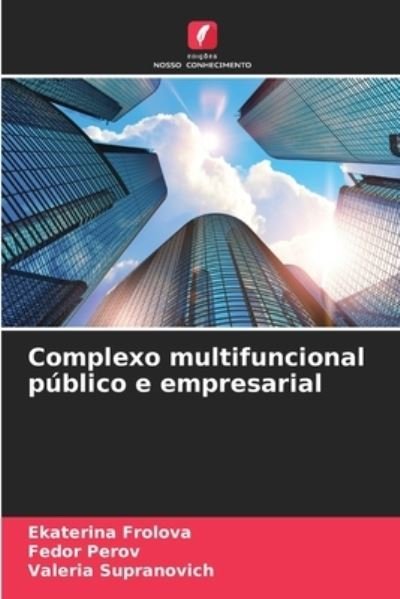 Cover for Ekaterina Frolova · Complexo multifuncional publico e empresarial (Taschenbuch) (2021)