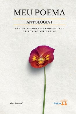 Meu Poema - Antologia I - Książki - Paginas Editora - 9786550790851 - 19 listopada 2021