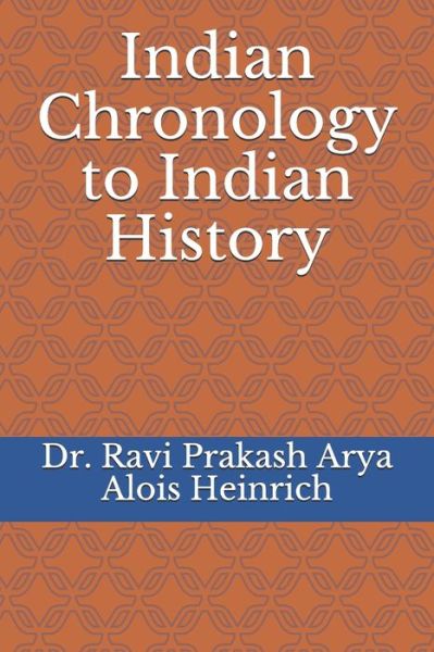 Cover for Ravi Prakash Arya · Indian Chronology to Indian History (Taschenbuch) (2019)