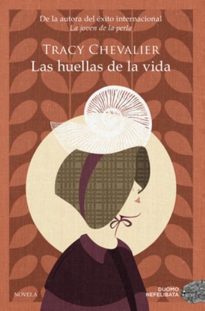 Cover for Tracy Chevalier · Las huellas de la vida (Bok) (2022)
