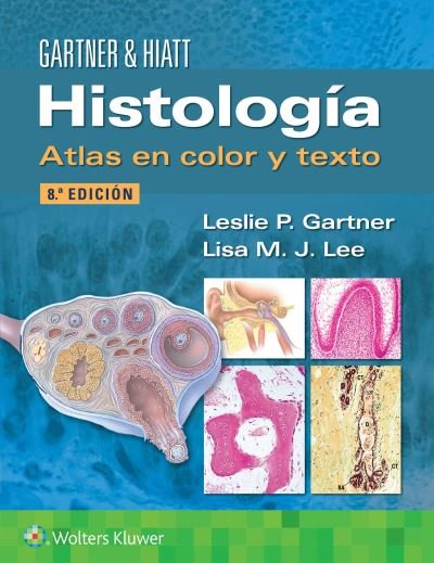 Histologia. Atlas en color y texto - Gartner, Leslie P., PhD - Bøger - Ovid Technologies - 9788418892851 - 21. januar 2023