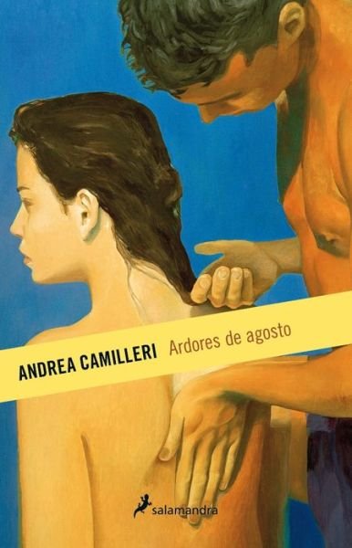 Cover for Andrea Camilleri · Ardores De Agosto (Paperback Book) (2015)