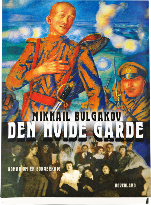 Cover for Mikhail Bulgakov · Den hvide garde (Sewn Spine Book) [1st edition] [Indbundet] (2010)