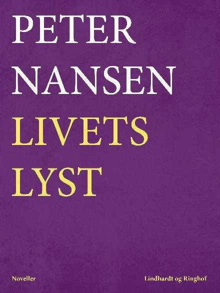Cover for Peter Nansen · Livets lyst (Sewn Spine Book) [1st edition] (2017)