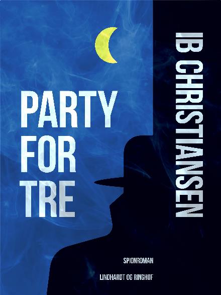 Cover for Ib Christiansen · Party for tre (Sewn Spine Book) [1st edition] (2017)