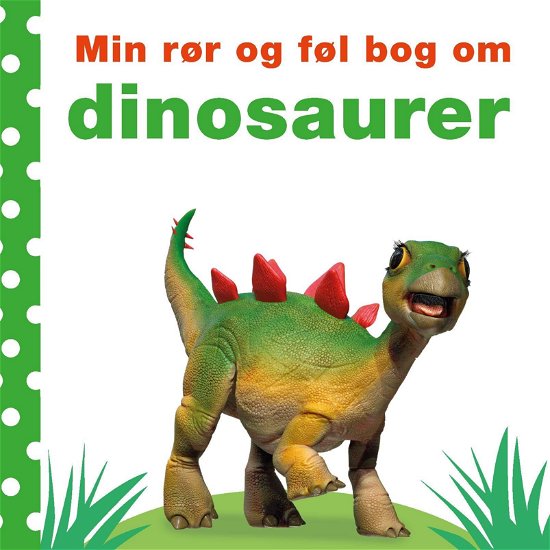 Cover for Dawn Sirett · Min rør og føl bog om: Min rør og føl bog om - dinosaurer (Cardboard Book) [1st edition] (2018)