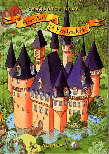 Cover for Charlotte Blay · Alle Tiders Dansk Bh.kl.-2.kl. Prins Purk på eventyrslottet, Oplevelsesbog (Bog) [1. udgave] (2000)