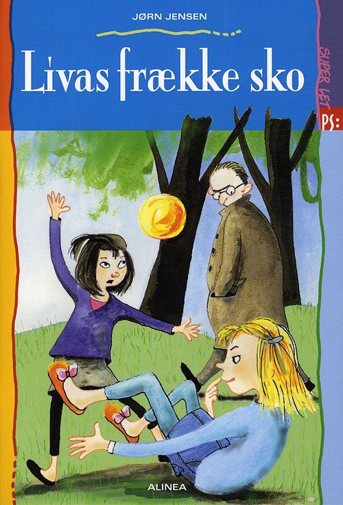 Cover for Jørn Jensen · PS: Super let PS, Livas frække sko (Taschenbuch) [1. Ausgabe] (2010)