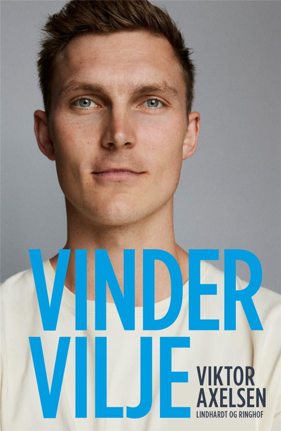 Vindervilje - Nikolaj Albrectsen; Viktor Axelsen - Bøger - Lindhardt og Ringhof - 9788727008851 - 1. november 2022