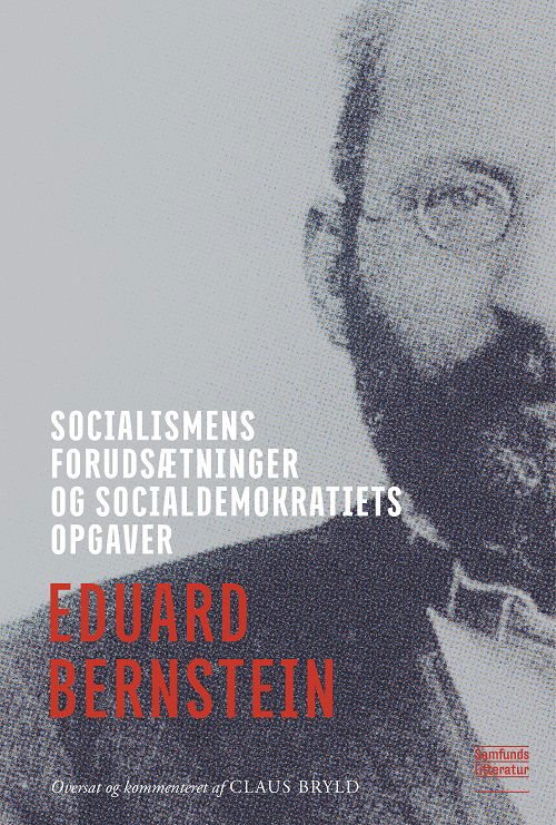 Cover for Eduard Bernstein og Claus Bryld (red.) · Socialismens forudsætninger og Socialdemokratiets opgaver (Sewn Spine Book) [1er édition] (2022)