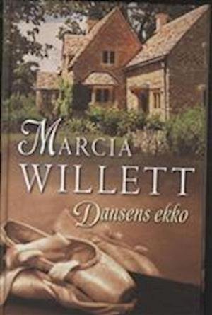 Cover for Marcia Willett · Dansens ekko (Bound Book) [1e uitgave] [Indbundet] (2006)