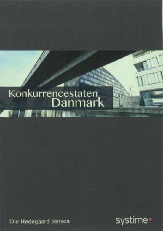 Cover for Ole Hedegaard Jensen · Konkurrencestaten Danmark (Sewn Spine Book) [1st edition] (2017)