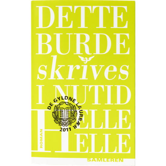 Cover for Helle Helle · Dette burde skrives i nutid (Sewn Spine Book) [1er édition] (2011)