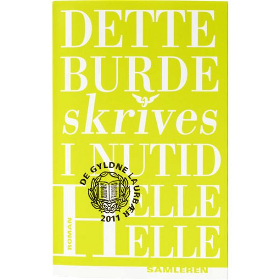 Cover for Helle Helle · Dette burde skrives i nutid (Sewn Spine Book) [1th edição] (2011)