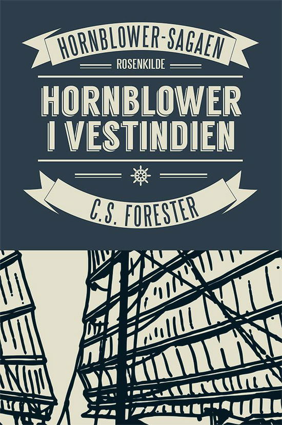 Cover for C. S. Forester · Hornblower-sagaen: Hornblower i Vestindien (Hæftet bog) [1. udgave] (2015)