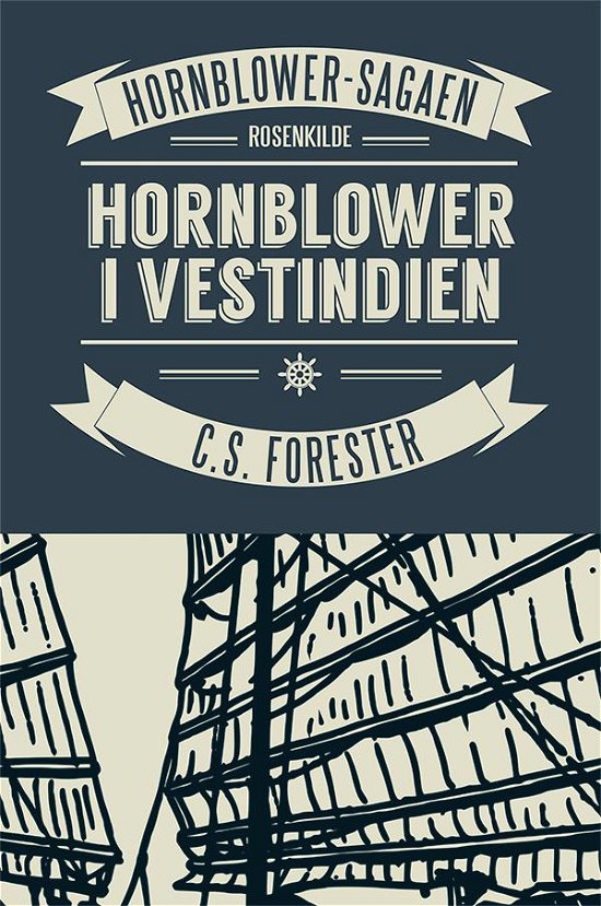Cover for C. S. Forester · Hornblower-sagaen: Hornblower i Vestindien (Heftet bok) [1. utgave] (2015)