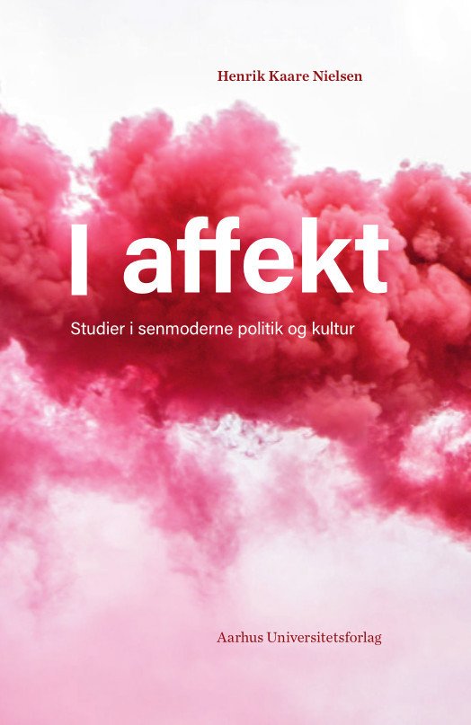 Cover for Henrik Kaare Nielsen · I affekt (Hardcover Book) [1e uitgave] (2021)