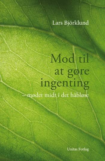 Cover for Lars Björklund · Mod til at gøre ingenting (Sewn Spine Book) [1er édition] (2007)