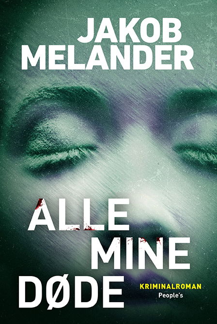 Cover for Jakob Melander · Alle mine døde (Bound Book) [1º edição] (2024)